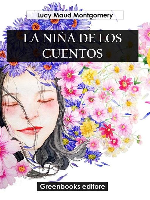 Title details for La niña de los cuentos by Lucy Maud Montgomery - Available